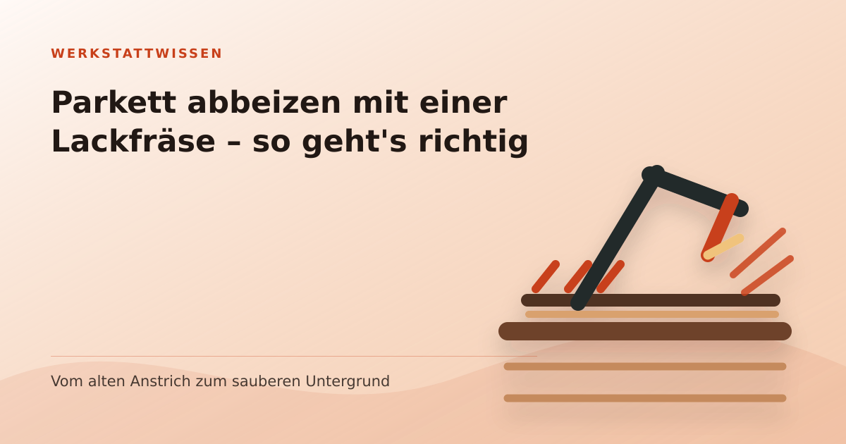 Illustration: Parkett abbeizen mit einer Lackfräse – so geht's richtig